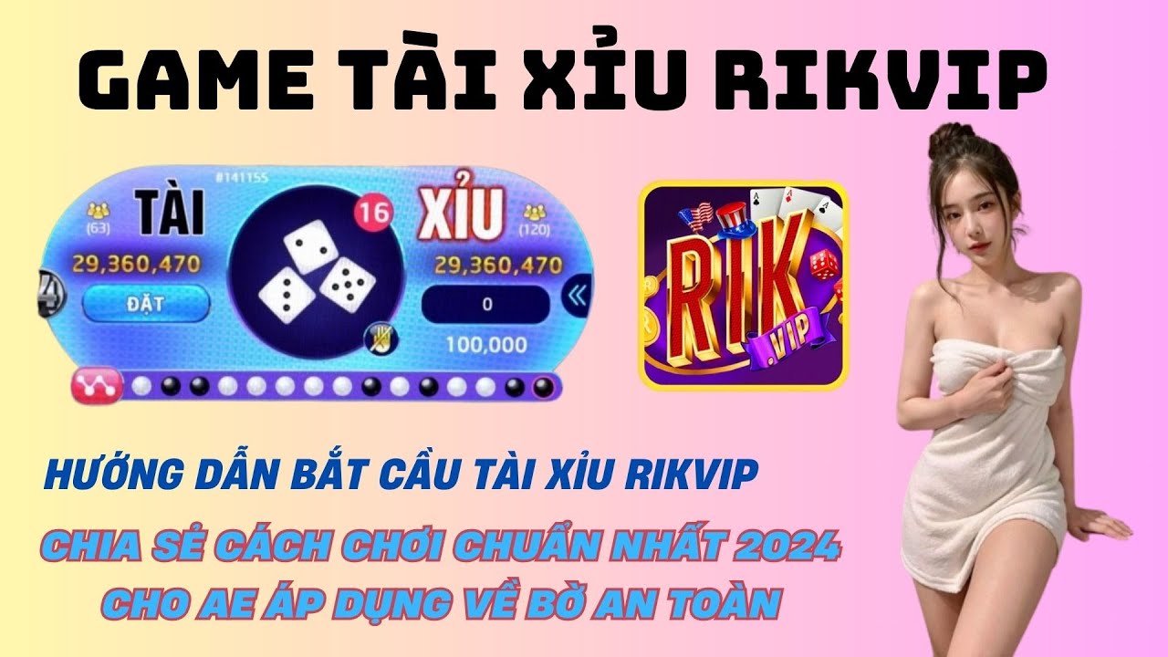 Cách Chơi Tài Xỉu Rikvip: Bí Kíp Chiến Thắng Từ Cao Thủ image-1731637606422