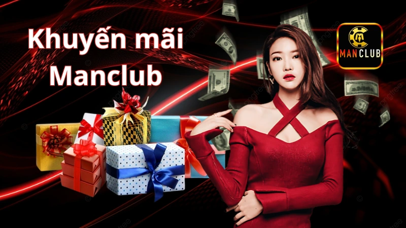 Chương trình khuyến mãi hấp dẫn tại Manclub