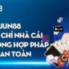 JUN88 – Thương hiệu cá cược uy tín, chất lượng